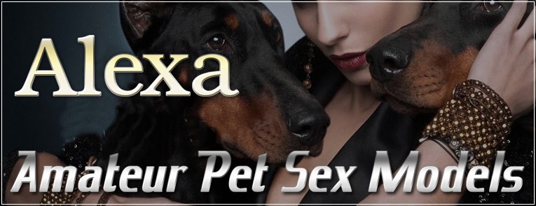 Bestiality Debutantes - Alexa - Amateur Pet Sex Models FETISH-WORLD