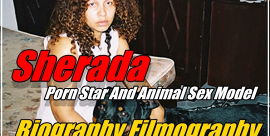 Sherada – Porn Star And Animal Sex Model