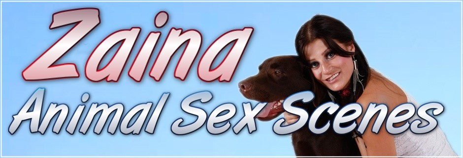 Zaina - Animal Sex Scenes